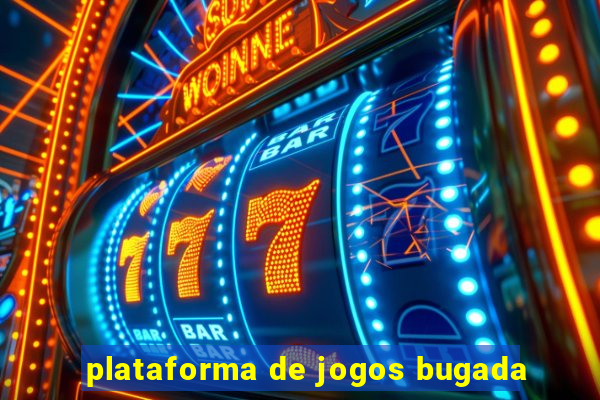 plataforma de jogos bugada